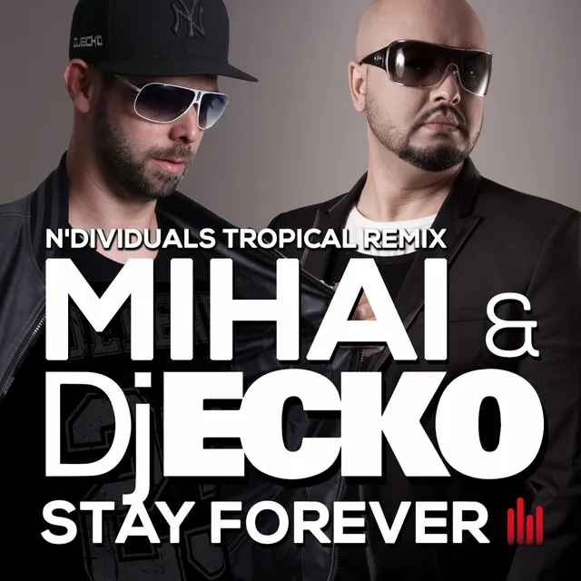 Stay Forever - N'Dividuals Tropical Radio Mix