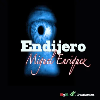 Endijero by Miguel Enriquez