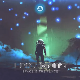 Space Is The Place by Lemurians