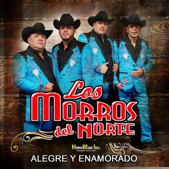 Alegre y Enamorado by Los Morros Del Norte