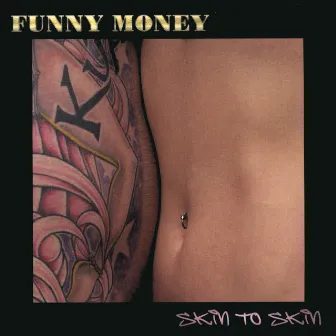 Skin To Skin by Funny Money