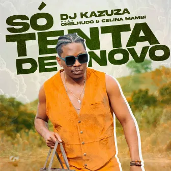 Só Tenta De Novo by Dj Kazuza