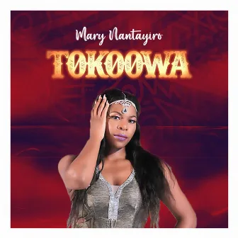 Tokoowa by Mary Nantayiro