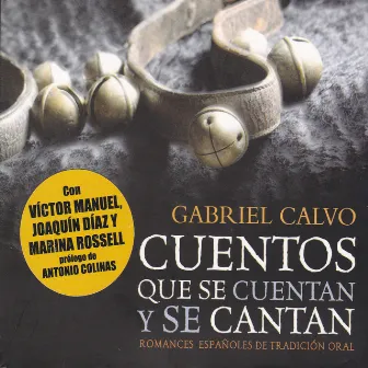 Cuentos Que Se Cuentan y Se Cantan by Gabriel Calvo