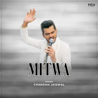 Mitwa by Chandan Jaiswal