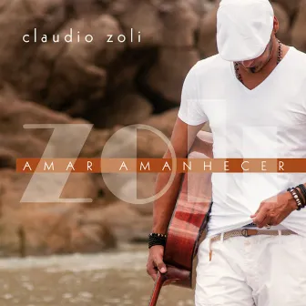 Amar Amanhecer by Claudio Zoli