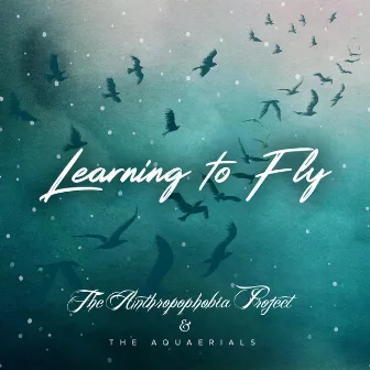 Learning to Fly by The Anthropophobia Project