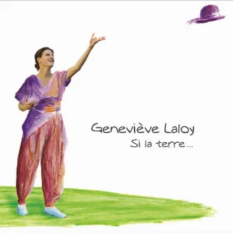 Si la terre ... by Geneviève Laloy