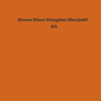 House Disco Dangdut (Berjudi) by Ida