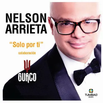 Solo Por Ti by Nelson Arrieta