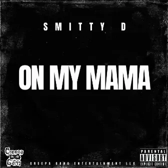 On My Mama by Smitty D