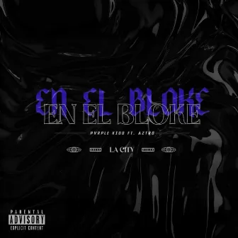 En El Bloke by Pvrple Kidd