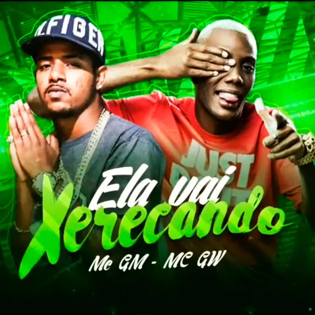 Ela Vai Xerecando (feat. MC GW)