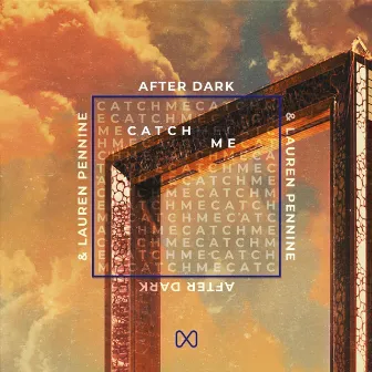 Catch Me by After Dark