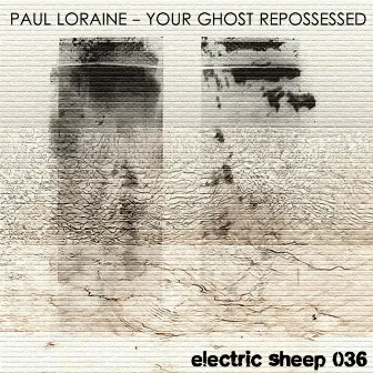 Your Ghost Repossessed by Paul Loraine