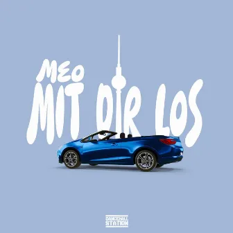 Mit Dir Los by Dancehall Station