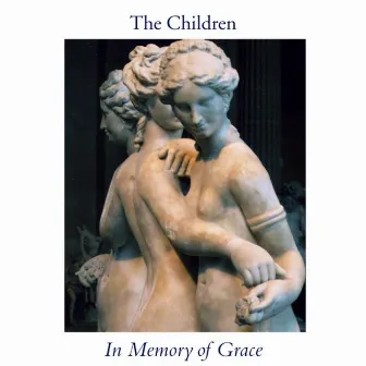 In Memory of Grace by The Children