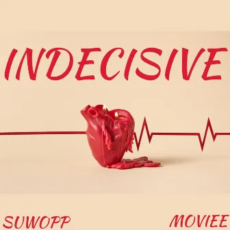 Indecisive by Moviee