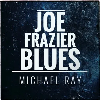 Joe Frazier Blues by 