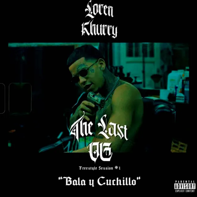 ¨Bala y Cuchillo¨ - The Last Og Freestyle Season #1