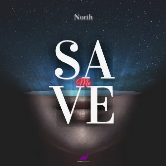 Save Me by North