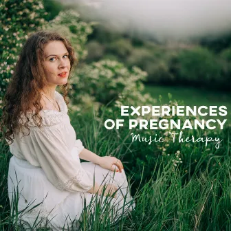 Experiences of Pregnancy: Music Therapy by Calm Pregnancy Music Academy