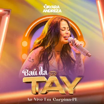 Baú da Tay (Ao Vivo em Carpina-PE) by Tayara Andreza