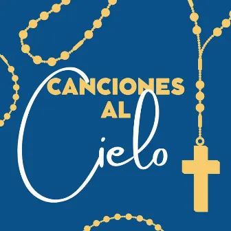 Canciones Al Cielo by 