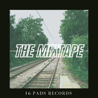 The Mixtape by 16 Pads