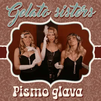 Pismo glava by Gelato Sisters