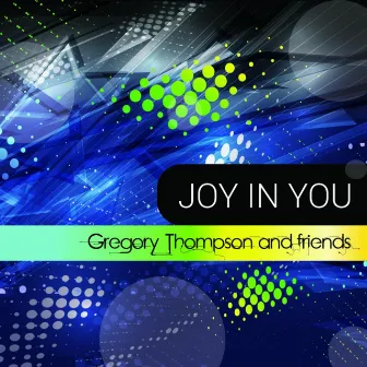 Joy in You by Gregory Thompson