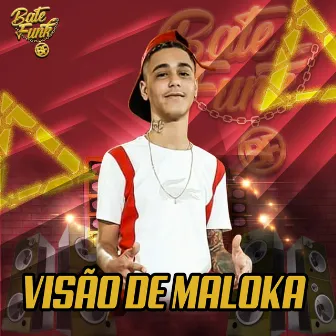 Visão de Maloka by Bate Funk