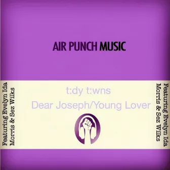 Dear Joseph / Young Lover by Tidy Towns