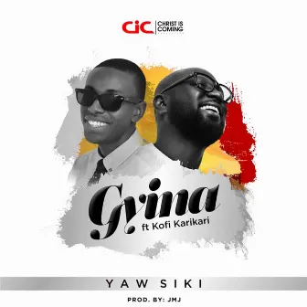 Gyina by Yaw Siki