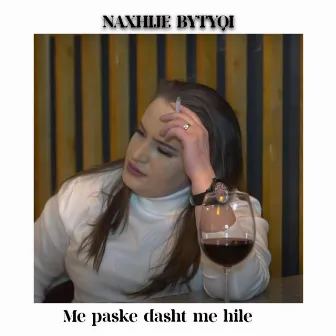 Me paske dasht me hile by Naxhije Bytyqi