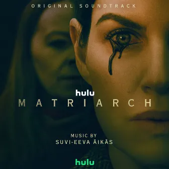 Matriarch (Original Soundtrack) by Suvi-Eeva Äikäs