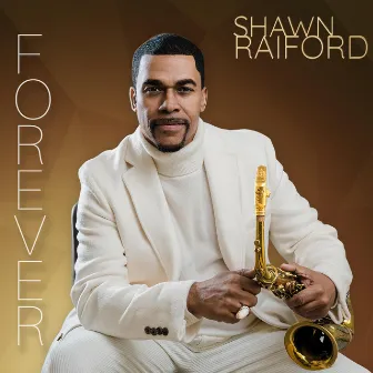 Forever by Shawn Raiford