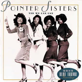 Yes We Can Can: The Best Of The Blue Thumb Recordings by The Pointer Sisters