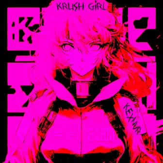 Krush Girl by kexnvr