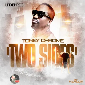 Two Sides by Toney Chrome