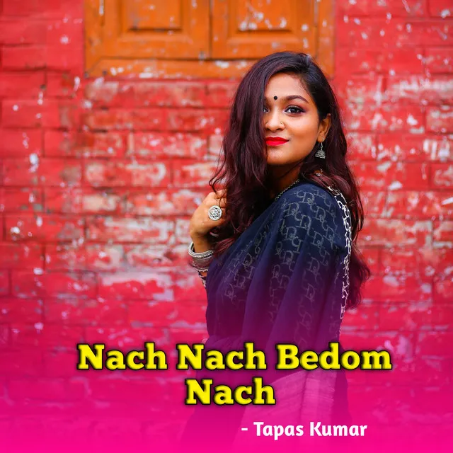 Nach Nach Bedom Nach - Bengali