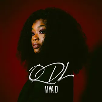 QDL by Mya D