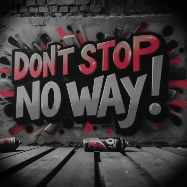 Don't Stop No Way