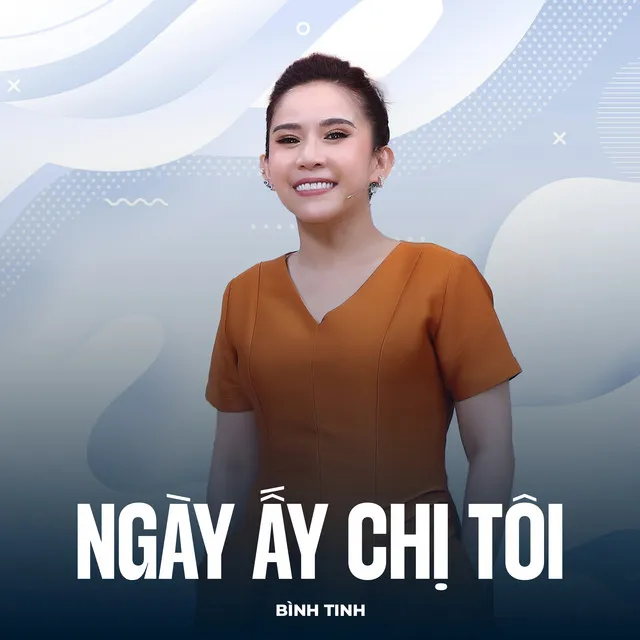 Ngày Ấy Chị Tôi