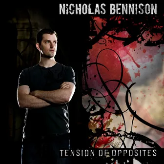 Tension Of Opposites by Nicholas Bennison