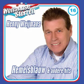 Hemelsblauw & Andere Hits by Henny Weijmans