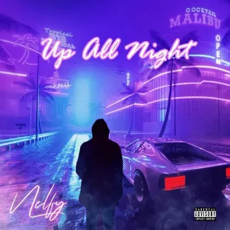 Up All Night by Nelfly