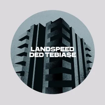 Landspeed by Ded Tebiase