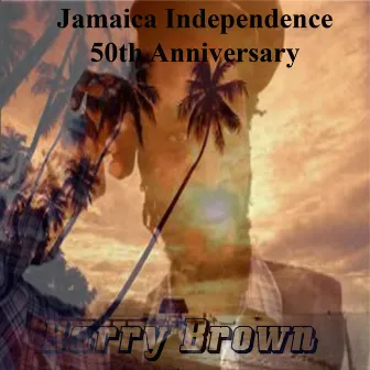 Jamaica Independence 50th Anniversary by Barry Brown