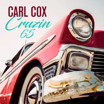 Cruzin 65 by Carl Cox